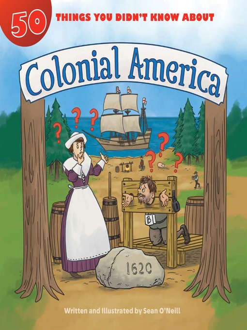 Title details for 50 Things You Didn't Know about Colonial America by Sean O'Neill - Available